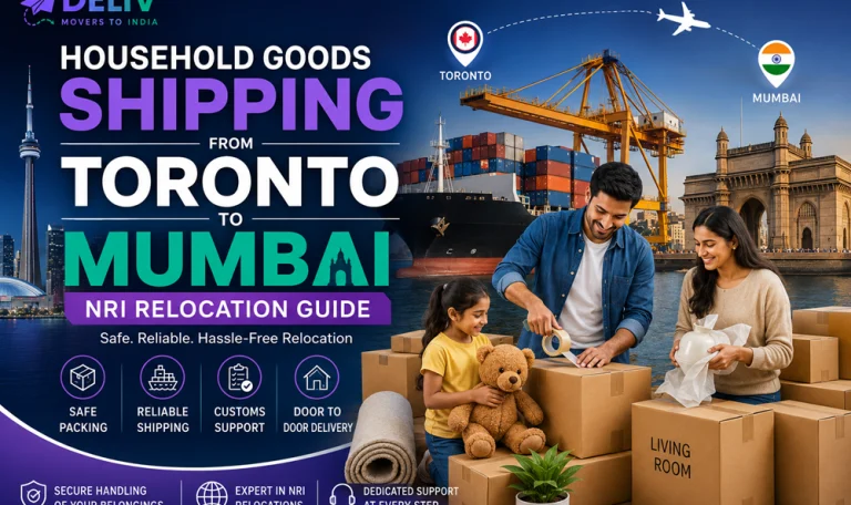 Household Goods Shipping from Toronto to Mumbai: NRI Relocation Guide
